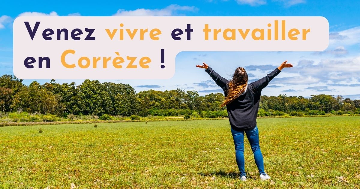 Venez vivre en Corrèze